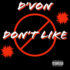 Don’t Like - (Prod. by All Caps & Shawn Adams Music)