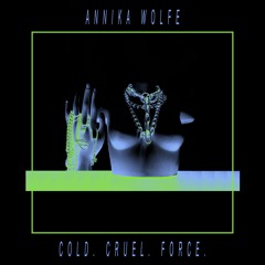 Annika Wolfe - Cruel (Original Mix)