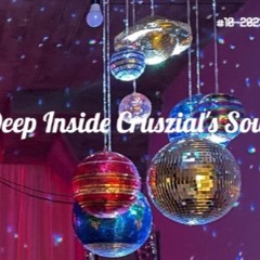 Deep Inside Cruszial's Soul #10 - 2023 (Rec - 2023 - 05 - 14)