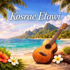 Kosrae Etawi (Instrumental)