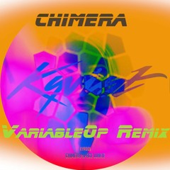 Kyrist - Chimera (VariableOp Remix)