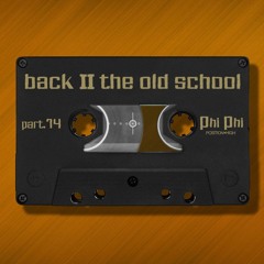 Phi Phi // Back To The OldSchool Part 14