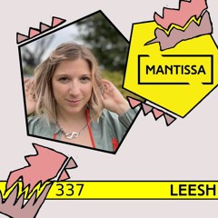 Mantissa Mix 337: Leesh