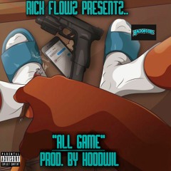 "All Game" *BACKWOODS EDITION* PROD BY HOODWIL