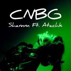 CNBG Ft. Shamm