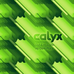 Calyx - Out & In (ft. Chimpo)