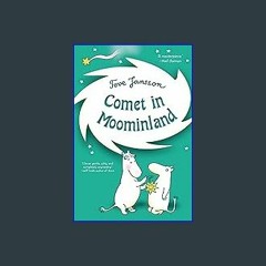 #^Ebook 📖 Comet in Moominland (Moomins, 1) <(DOWNLOAD E.B.O.O.K.^)