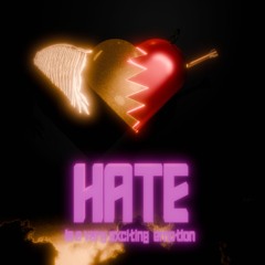 Hate Is A Very Exciting Emotion