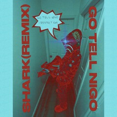 shark (remix) / go tell Nigo