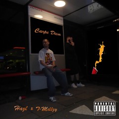 Hazl x T-Millzy - Carpe Diem