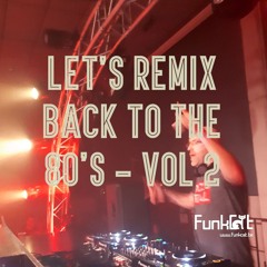 Let's remix back to the 80s - vol 2
