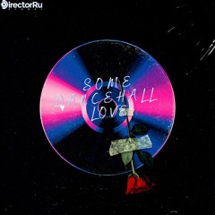 SOME DANCEHALL LOVE