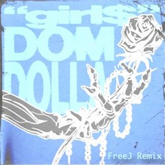 Dom Dolla - girl$ (FreeJ Remix)