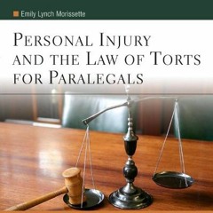 [ACCESS] PDF EBOOK EPUB KINDLE Personal Injury & the Law of Torts for Paralegals by  Emily Lynch Mor
