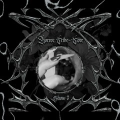 Horror Tribe - Core Show 2 (MIX)