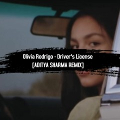 Olivia Rodrigo - Driver's License [ΛDITYΛ SHΛRMΛ REMIX]