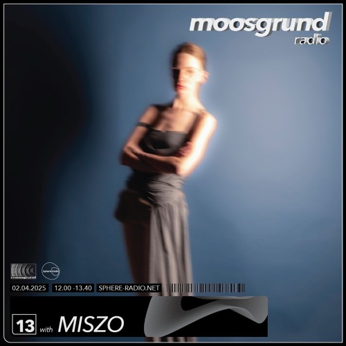 moosgrund radio episode 13: miszo