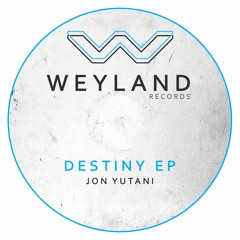 Destiny EP - Weyland Records