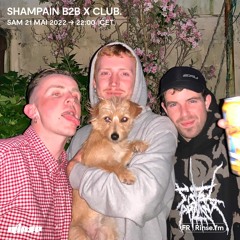 Shampain b2b X CLUB.  - 21 Mai 2022