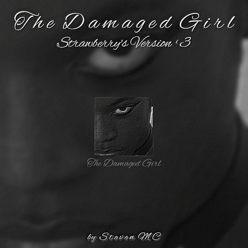 Steven MC - The Damaged Girl
