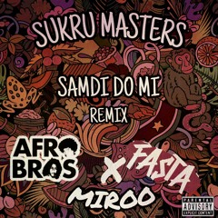 ft. AFRO BROS & MIROO - Sukru Masters Medley!!