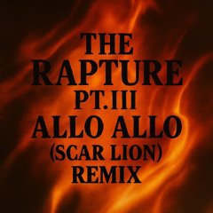 The Rapture PT.III V Allo Allo