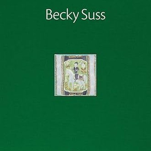 Reading Online Becky Suss By  Helen Molesworth (Interviewer),  FOR ANY DEVICE