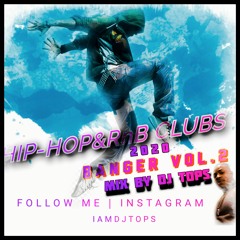 HIP-HOP&RnB CLUB &PARTY BANGER VOL.2  MIX 2020 DJTOPS FT Lil Wayne , Tyga , Chris Brown , Kid Ink