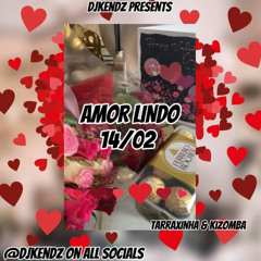 #AMOR LINDO (KIZOMBA & TARRAXO MIX ) (VALENTINES EDITION)