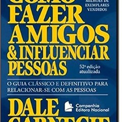 eBook ✔️ PDF Como Fazer Amigos e Influenciar Pessoas (Em Portugues do Brasil) Complete Edition
