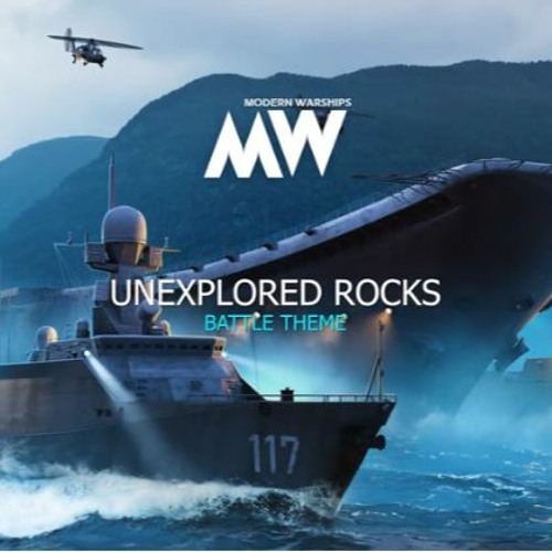 Modern Warships - Battle Theme - Unexplored Rocks