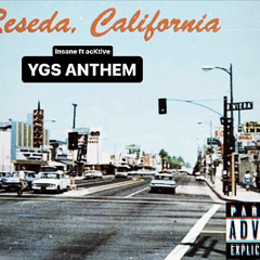 Insane - YGS anthem (Ft acKtive)