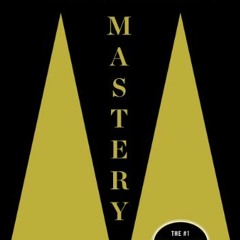 READ EPUB KINDLE PDF EBOOK Mastery by  Robert Greene ✓