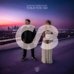 Told You So (CB Remix)