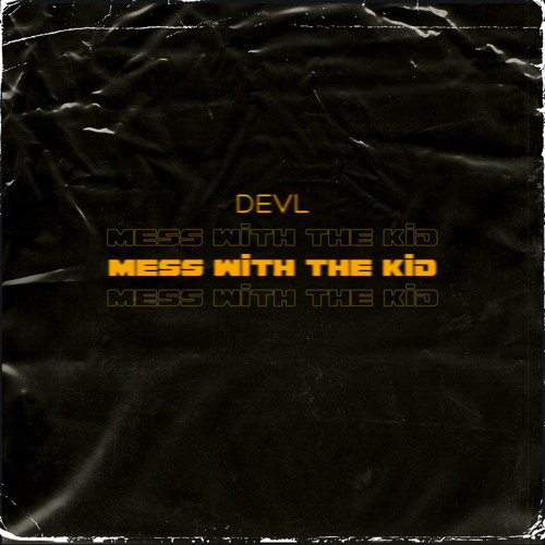 Mess with the Kid