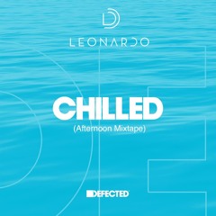 Defected Chilled (Afternoon MixTape)