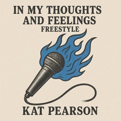 In my thoughts and feelings freestyle
