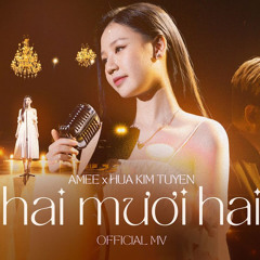 Hai Mươi Hai(22)-Amee (speed up)