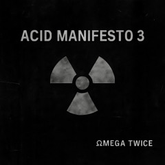Acid Manifesto N'3