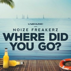 Noize Ferakerz - Where Did You Go? (Bonkerz Remix Edit)