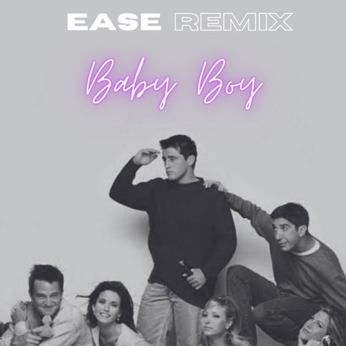 BABY BOY | BIG BROVAS EASE RMX 2022
