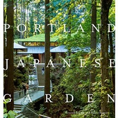 [GET] [KINDLE PDF EBOOK EPUB] Kengo Kuma: Portland Japanese Garden by  Botond Bognár,Balazs Bognar,