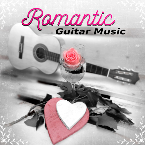 Stream Romantic Guitar Music by Acoustic Guitar Music | Listen online for  free on SoundCloud