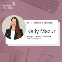 Emerging E-Commerce with Kelly Mazur