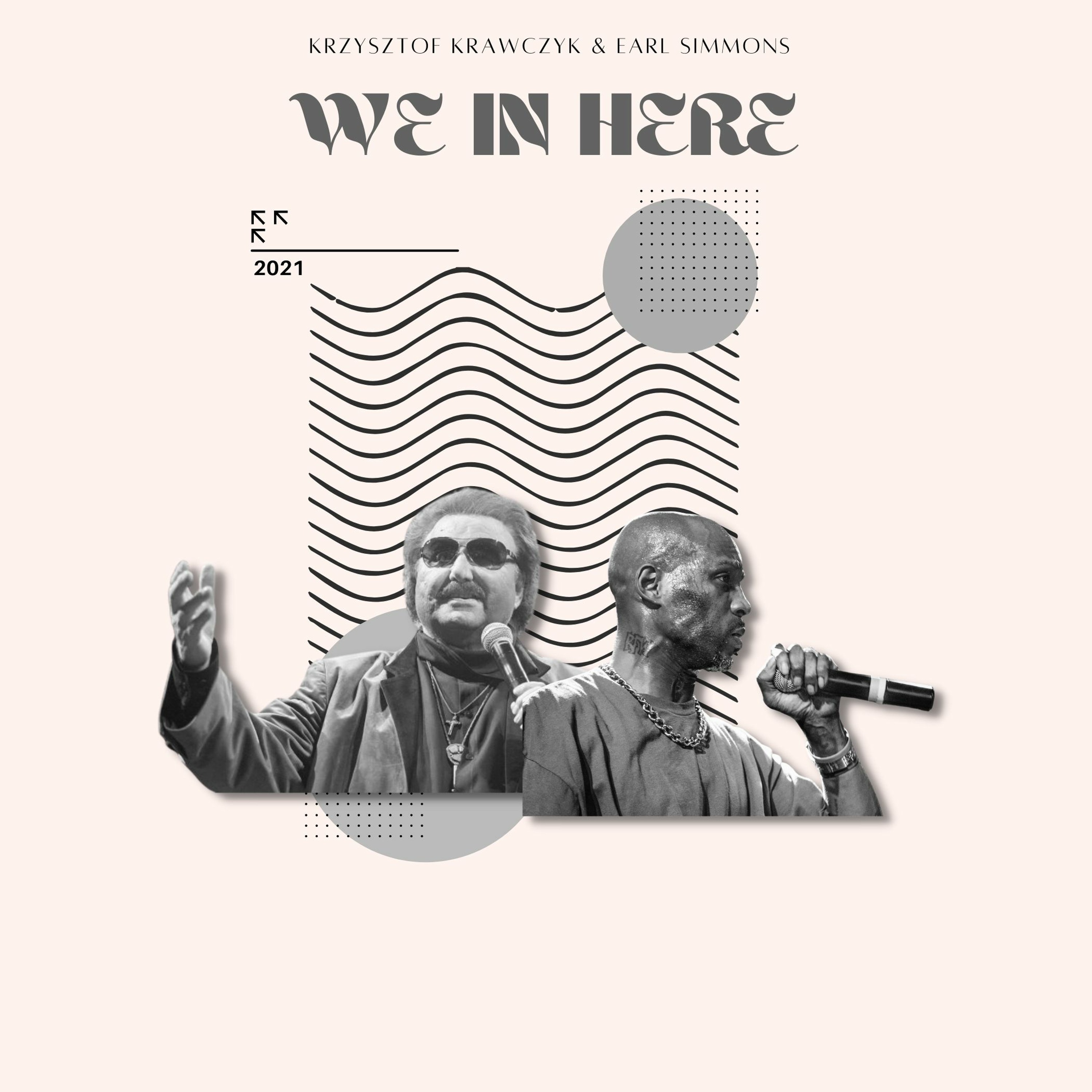 Krzysztof Krawczyk & Earl Simmons - We In Here episode artwork