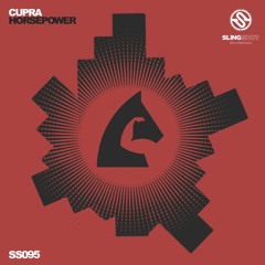 Cupra - Horsepower (Slingshot Recordings)