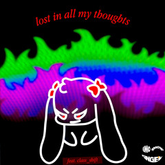 lost in all my thoughts (feat. class_shift) (prod. death)