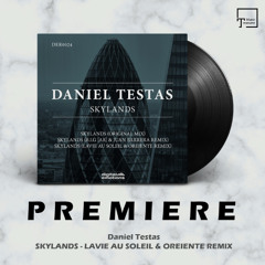 PREMIERE: Daniel Testas - Skylands (Lavie Au Soleil & Oreiente Remix) [DIGITAL EMOTIONS]