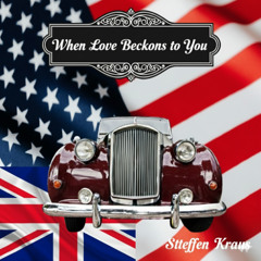 When Love Beckons to You