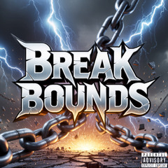 Break Bounds